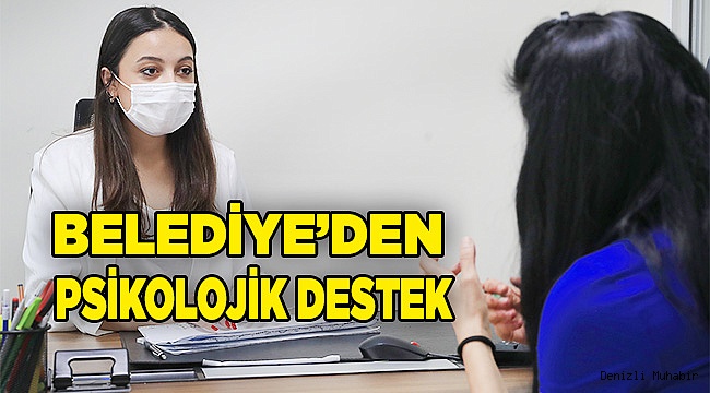 PAMUKKALE BELEDİYESİ’NDEN PSİKOLOJİK DESTEK