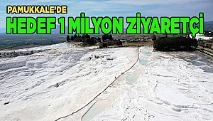 Pamukkale'de hedef 1 milyon ziyaretçi