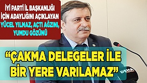 PARTİDE DELEGE AĞALIĞI MEVCUT