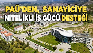 PAÜ, sanayinin ihtiyacı olan nitelikli iş gücüne destek verecek