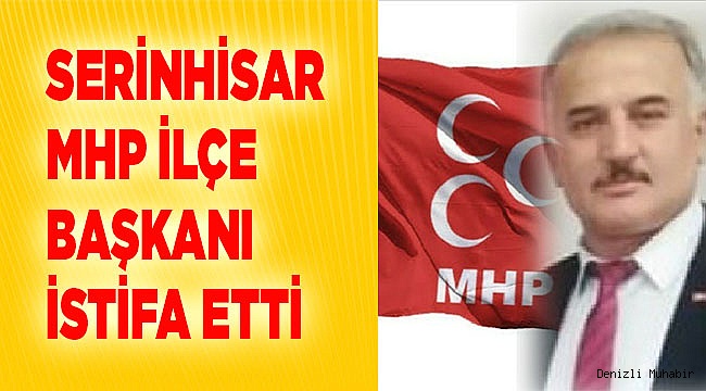 Serinhisar MHP İlçe Başkanı Yılmaz GÜÇ'ten veda: HELALLİK DİLERİM