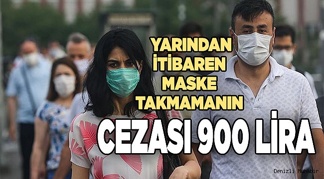 Yarından itibaren maske takmamanın cezası 900 lira