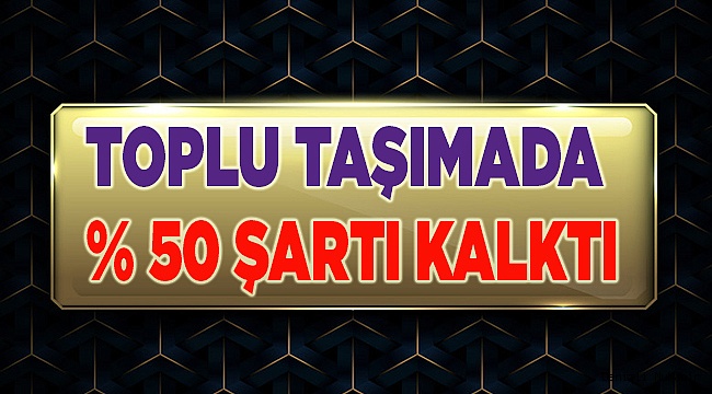 Yolcu taşımada %50 şartı kaldırıldı