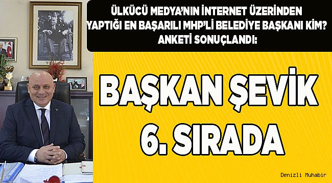 BAŞKAN ŞEVİK, 6. SIRADA