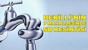 Bekilli'nin 7 mahallesinde su kesintisi