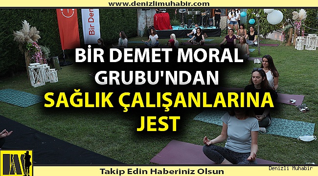 BİR DEMET MORAL GRUBU'NDAN SAĞLIK ÇALIŞANLARINA JEST