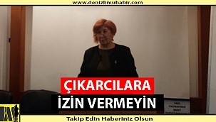 Çıkarcılara İzin Vermeyin