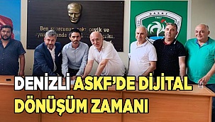 Denizli ASKF’de Dijital Dönüşüm Zamanı