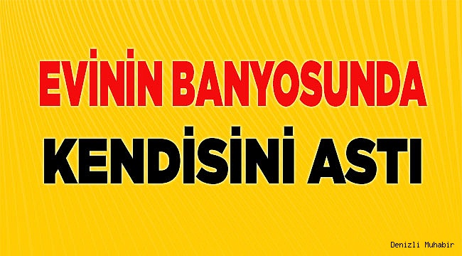 Denizli’de İntihar!