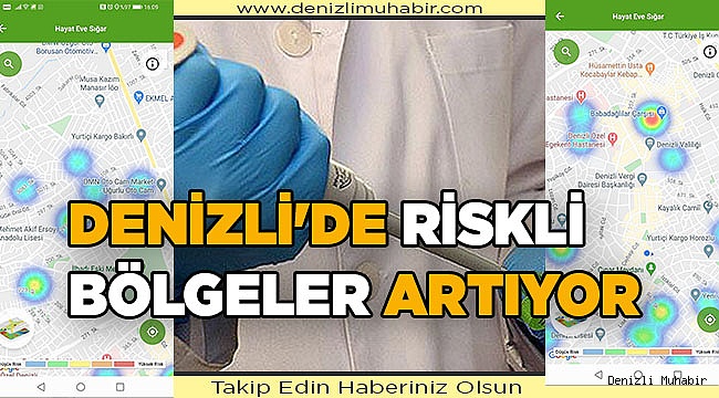 Denizli'de riskli bölgeler artıyor