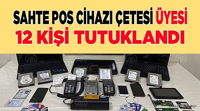 Denizli'de sahte pos cihazıyla dolandırıcılık operasyonu