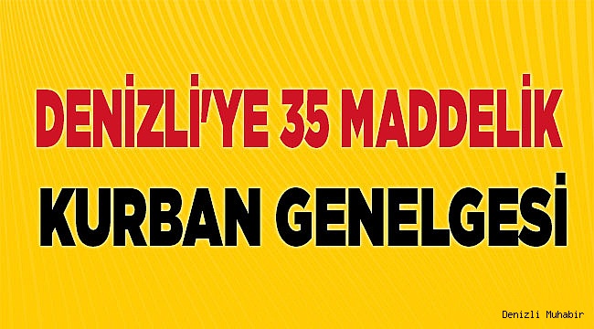 Denizli'ye 35 maddelik Kurban genelgesi
