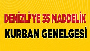 Denizli'ye 35 maddelik Kurban genelgesi