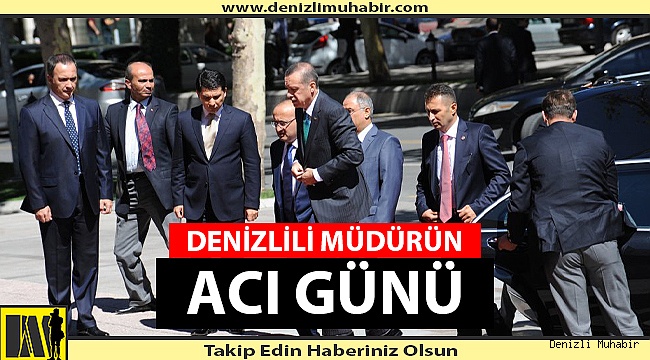 Denizlili Müdürün Acı Günü