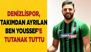 Denizlispor, takımdan ayrılan Ben Youssef hakkında tutanak tuttu