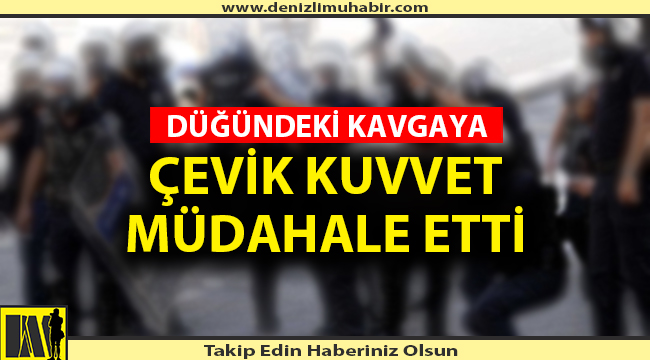 DÜĞÜNDE ÇIKAN KAVGADA 2 KİŞİ GÖZALTINA ALINDI
