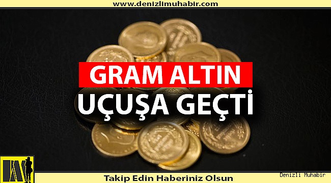 GRAM ALTIN UÇUŞA GEÇTİ