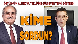 GÜLSEVER: KİME SORDUNUZ?