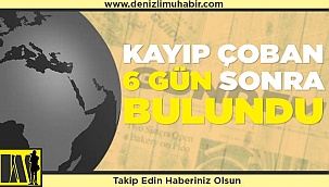 Kayıp çoban 6 gün sonra bulundu