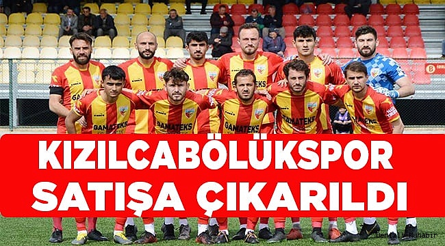 Kızılcabölükspor satılığa çıkarıldı