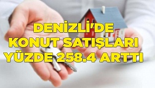 Konut satışları yüzde 258.4 arttı