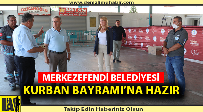 MERKEZEFENDİ BELEDİYESİ KURBAN BAYRAMI’NA HAZIR