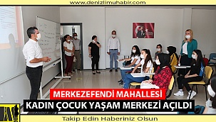 Merkezefendi Mahallesi Kadın Çocuk Yaşam Merkezi Açıldı
