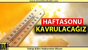 SICAKLIKLAR 4 DERECE DAHA ARTACAK