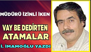 VAY BE DEDİRTEN ATAMALAR