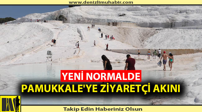 YENİ NORMALDE PAMUKKALE'YE ZİYARETÇİ AKINI