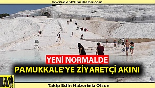 YENİ NORMALDE PAMUKKALE'YE ZİYARETÇİ AKINI