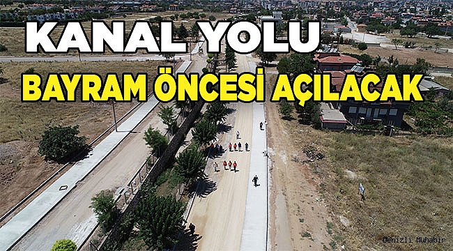 YENİLENEN KANAL YOLU MERKEZEFENDİ’YE ÇOK YAKIŞACAK