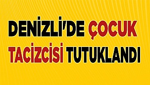 33 yaşındaki sapık, tutuklandı
