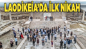 BAŞKAN ÖRKİ BİN 300 YIL SONRA LAODİKEİA’DA İLK NİKAHI KIYDI