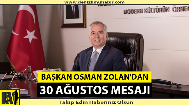 Başkan Osman Zolan'dan 30 Ağustos Mesajı