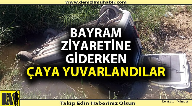 BAYRAM ZİYARETİNE GİDERKEN KAZA GEÇİRDİLER