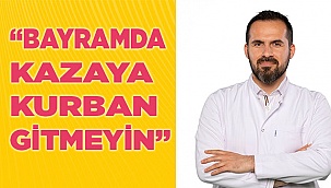 Bayramda Kazaya Kurban Gitmeyin