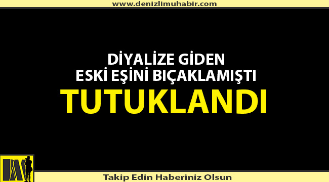 Bıçaklayıp kaçan eski koca yakalandı