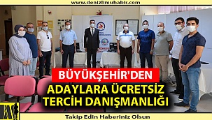 BÜYÜKŞEHİR'DEN ADAYLARA ÜCRETSİZ TERCİH DANIŞMANLIĞI