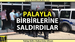 Denizli'de 2 aile arasında kavga