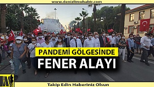 Denizli'de 30 Ağustos fener alayı ile kutlandı