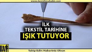 Denizli'de 8 bin yıllık tekstil iğnesi bulundu