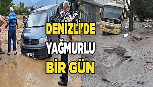 Denizli'de sağanak etkili oldu