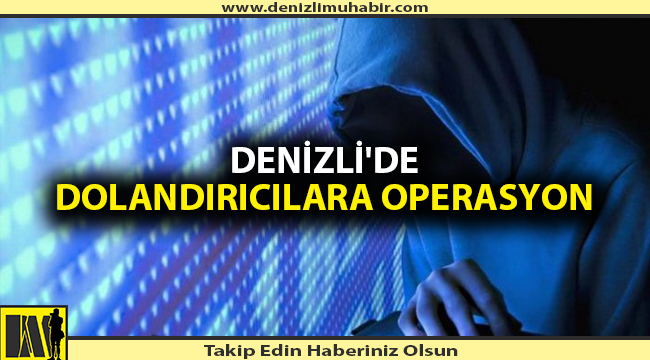 Denizli'de Siber Suça Geçit Verilmedi