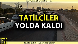 DENİZLİ'DE TATİL DÖNÜŞ TRAFİĞİ