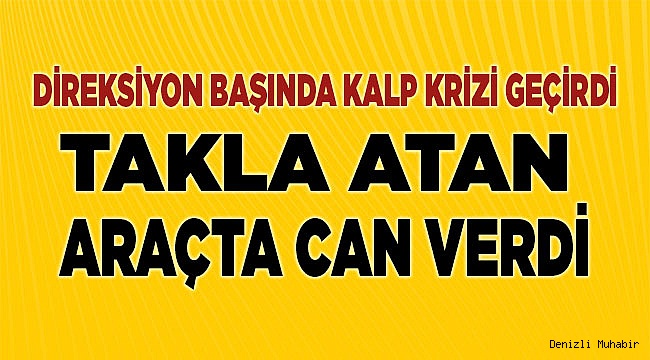 Denizli’de trafik kazası: 1 ölü