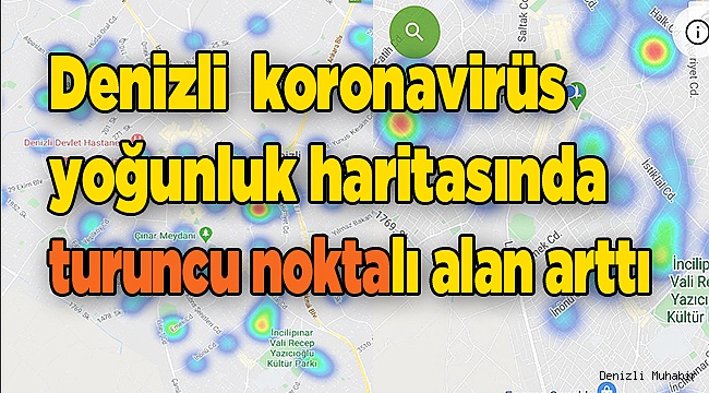 Denizli’de turuncu noktalı alan arttı