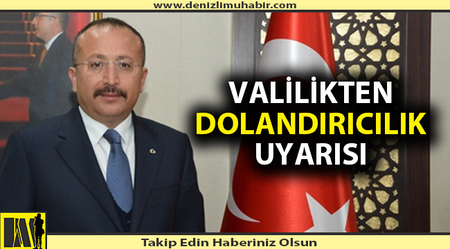 Denizli Valiliği'nden Uyarı