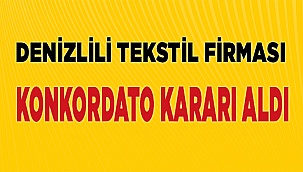 Denizlili firma konkordato kararı aldı