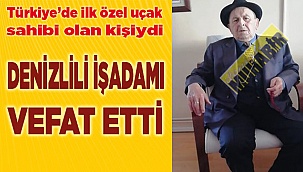 Denizlili işadamı Sözkesen vefat etti